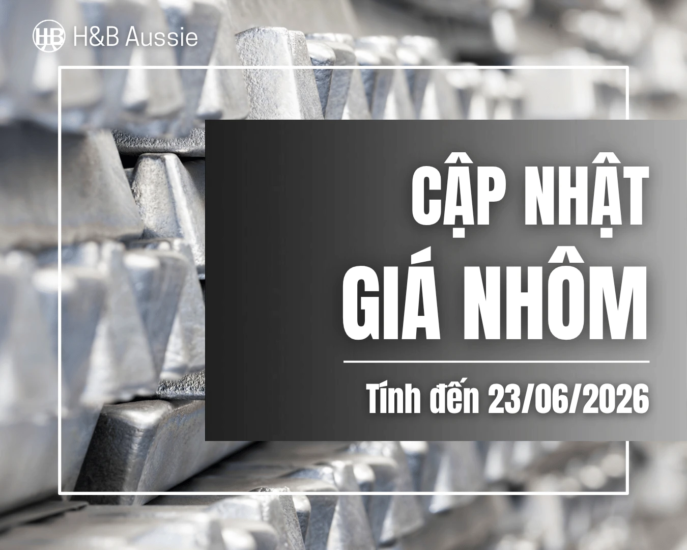 CẬP NHẬT GIÁ NHÔM SHFE TÍNH ĐẾN NGÀY 22/06/2026: TĂNG 0,92%, VƯỢT MỐC 24.000 CNY/TẤN